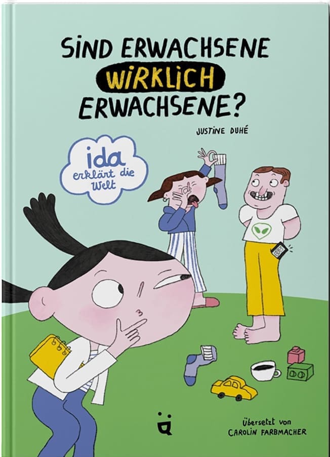 Titelseite des Bilderbuchs "Ida erklärt die Welt": Sind Erwachsene wirklich Erwachsene?" 