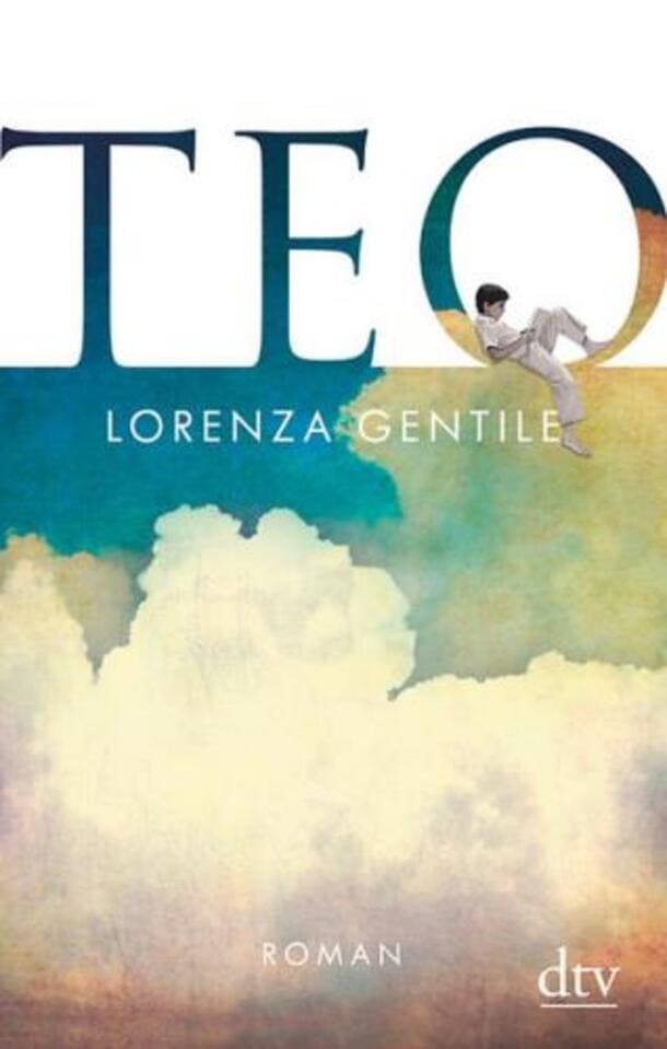 Titelseite des Buches "Teo" von Lorenza Gentile, Übersetzung aus dem italienischen: Annette Kopetzki