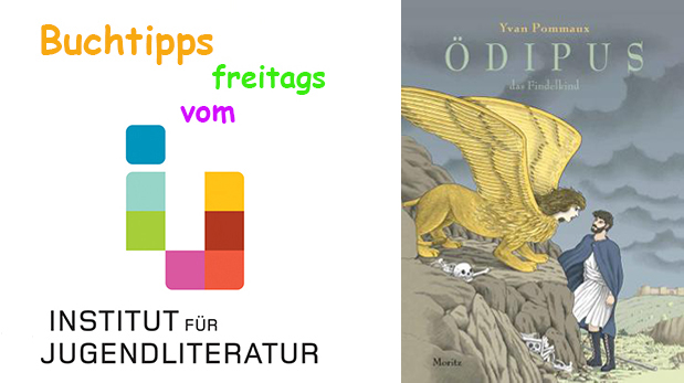 titelseite des Bilderbuchs über die Ödipus-Sage plus Schriftzug: Buchtipps freitags vom Instituts für Jugendliteratur